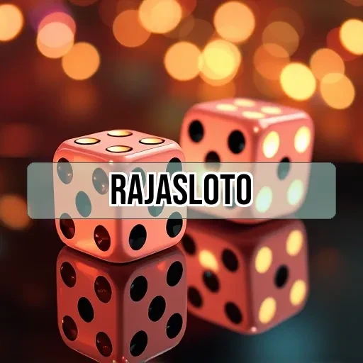 rajasloto: Menyajikan Slot Terpopuler di Indonesia Untuk Anda